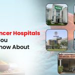 Top 5 Cancer Hospitals in India You Should Know About (1)