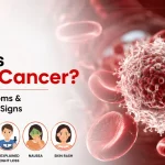 What Is Blood Cancer? Types, Symptoms & Early Warning Signs