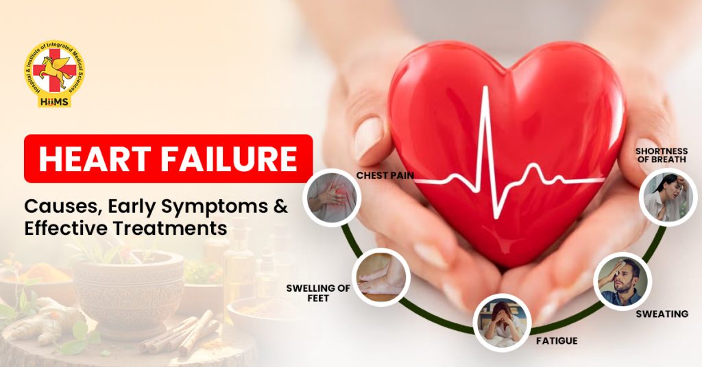 Heart Failure : Causes, Early Symptoms, and Effective Treatment Options