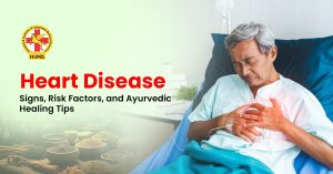 Heart Disease Signs, Risk Factors, and Ayurvedic Healing Tips