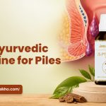 Best Ayurvedic Medicine for Piles and Burning Comfort