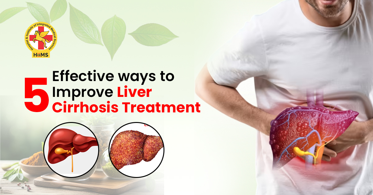 5 Effective ways to Improve Liver Cirrhosis Treatment