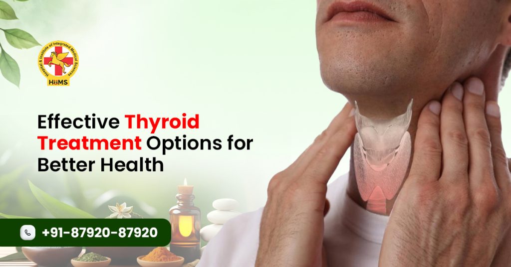 Effective Thyroid Treatment Options for Better Health