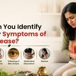 How Can You Identify the Early Symptoms of Liver Disease?