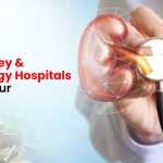 Best Kidney & Nephrology Hospitals Near Jaipur – Sanganer
