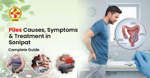 Piles Treatment in Sonipat