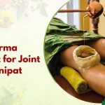 Panchakarma Treatment for Joint Pain in Sonipat: Ayurvedic Way to Reduce Pain