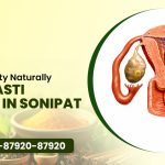Improve Fertility Naturally: Uttar Basti Therapy in Sonipat