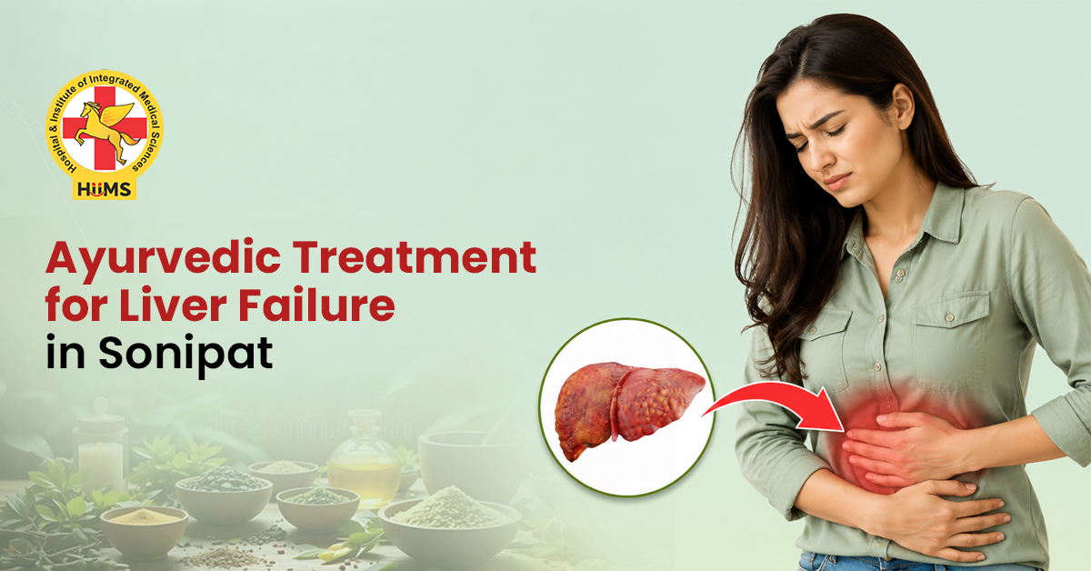 Ayurvedic Treatment for Liver Failure in Sonipat