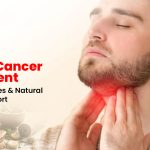 Throat Cancer Treatment: Options, Stages, and Natural Healing Support