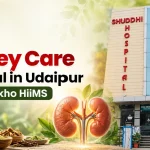 Top Kidney Care Hospital in Udaipur | Jeena Sikho HiiMS
