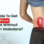 Kidney Failure Treatment Without Dialysis in Vadodara