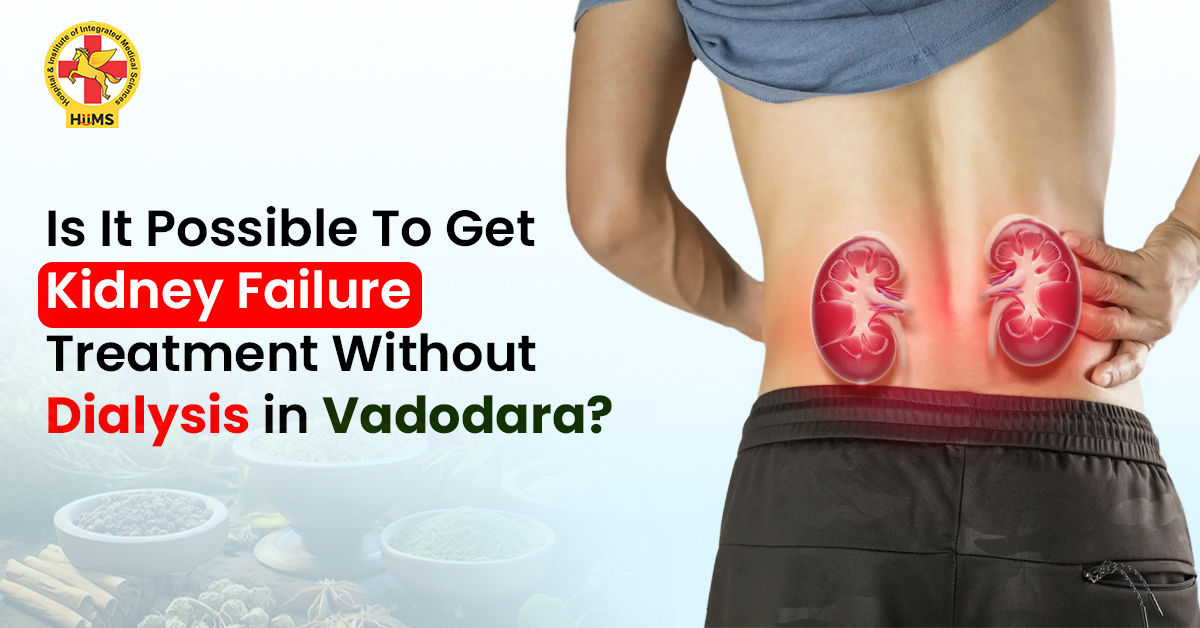 Kidney Failure Treatment Without Dialysis in Vadodara