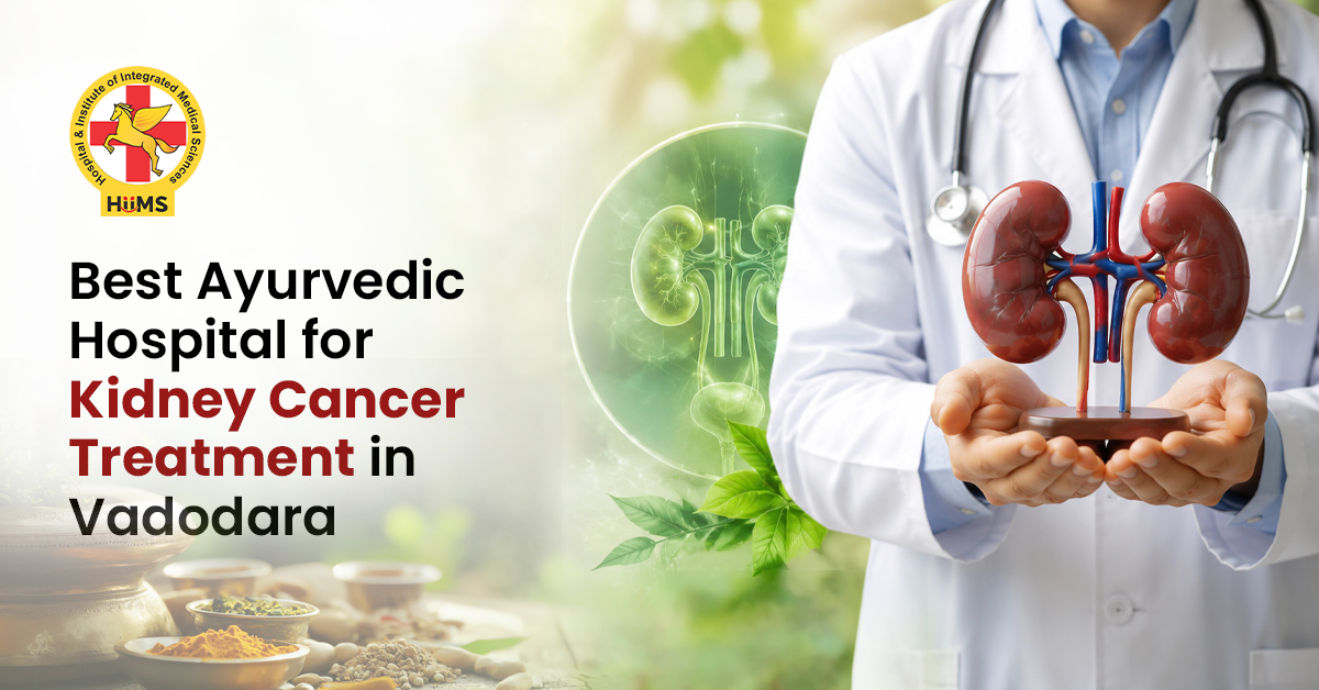 Best Ayurvedic Hospital for Kidney Cancer Treatment in Vadodara
