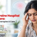 HiiMS Migraine Hospital in Vadodara: Treatments, Therapies & Care