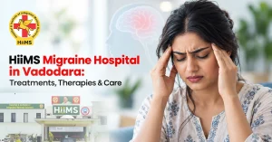 HiiMS Migraine Hospital in Vadodara